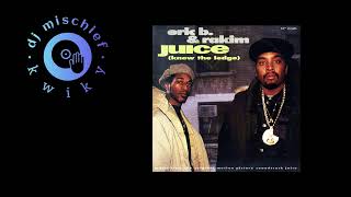 Eric B. \u0026 Rakim - Juice (Know The Ledge) (KwikyMisch)