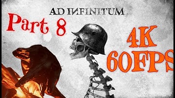 AD INFINITUM Walkthrough Gameplay Part 8 || CHAPTER 2 - Trenches || 4K || 60FPS