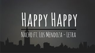 Happy Happy - Nacho ft. Los Mendoza (Letra/Lyrics) Resimi