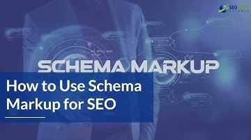 How to Use Schema Markup for SEO | How to Boost Your SEO by Using Schema Markup