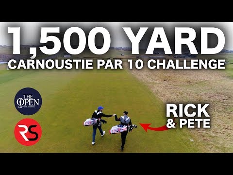 THE 1,500 YARD PAR 10 - CARNOUSTIE CHALLENGE