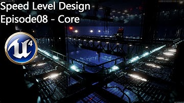 Speed Level Design - Core UE4