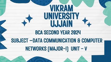 Vikram University BCA 2nd Year Sub– Data Communication And Computer Network Unit - 5 #viralvideo2024