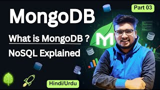 Part 03 : What is MongoDB? | NoSQL Explained for Beginners | MongoDB in Hindi