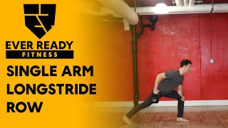 SINGLE ARM LONGSTRIDE ROW