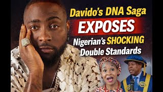 Davido’s DNA Saga Exposes Nigerian's SHOCKING Double Standards 📱