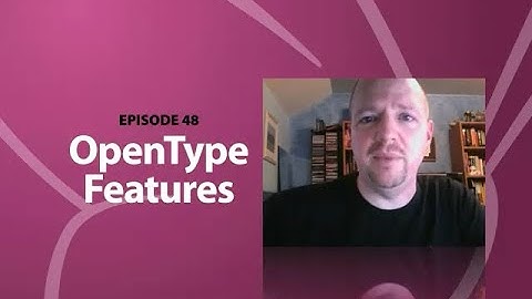 The InDesigner (Classic) - Episode 48: OpenType Features