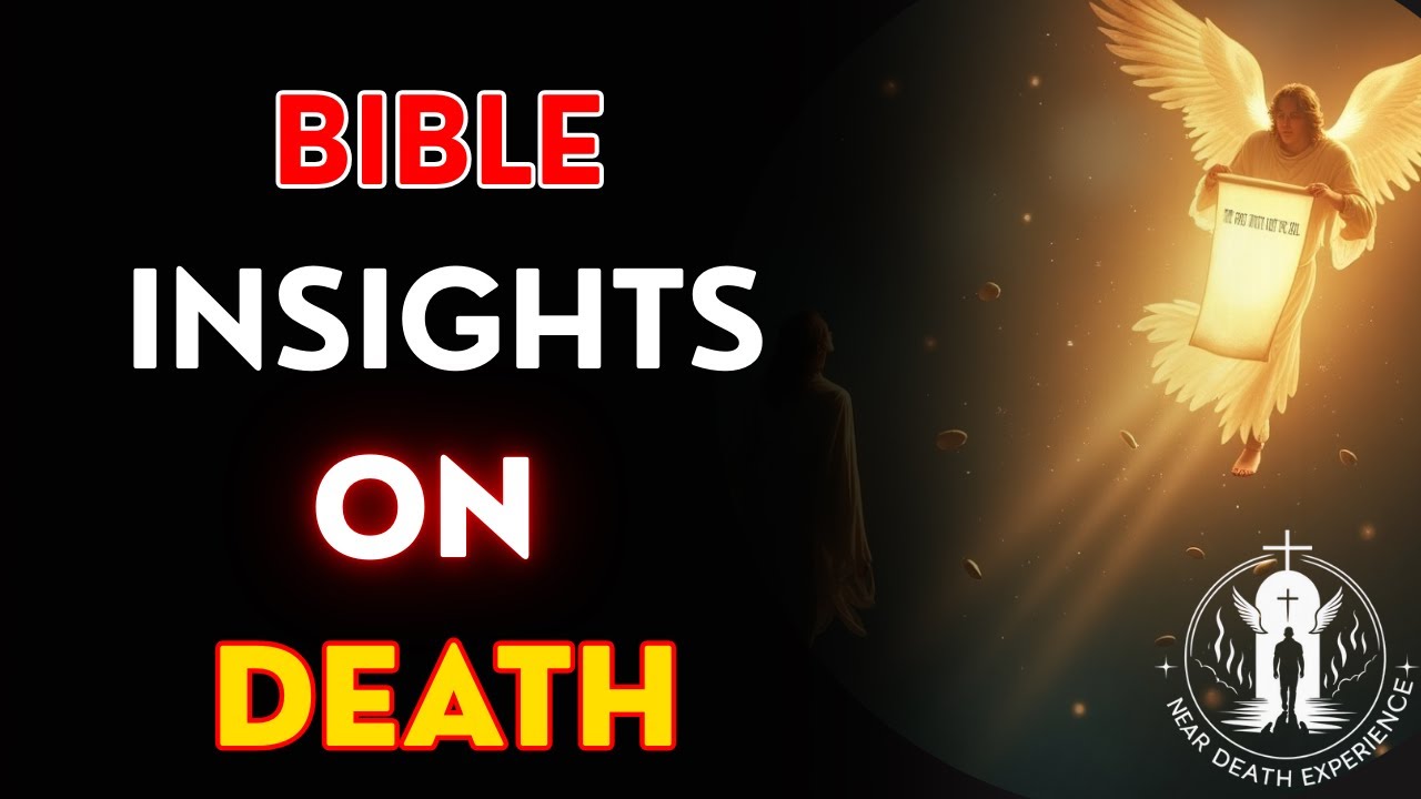 Near death experience Bible insights on death - YouTube