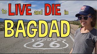 Bagdad, CA: Route 66 Ghost Town and Site of a Tragic Military Death in the Desert
