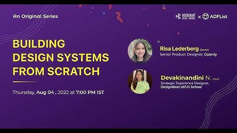 DesignBoat #10: Building Design Systems From Scratch | ADPList