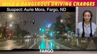 Wild & Dangerous Driving In Fargo Charges