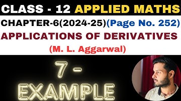 7 Example l Chapter6 l APPLICATIONS OF DERIVATIVES l Class 12th Applied Maths l M L Aggarwal 2024-25