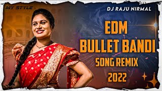 BULLET BANDI SONG EDM REMIX FROM MY STYLE DJ REMIX BY DJ RAJU NIRMAL