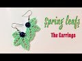 How to macrame: Earrings of the Spring leafs jewelry set - Hướng dẫn  làm hoa tai chiếc lá
