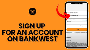 How to Sign up for an Account on Bankwest? Create an Account on Bankwest on PC 2024