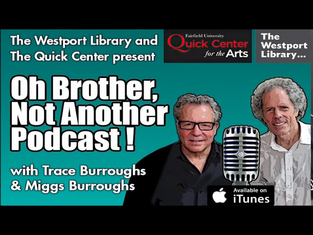 Oh Brother, Not Another Podcast! with Trace & Miggs Burroughs, featuring Joanna Gleason