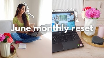 JUNE MONTHLY RESET ROUTINE | new goals, summer vision board & monthly favorites