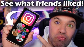 How To See What Friends Liked on Instagram (New Feature for 2025)