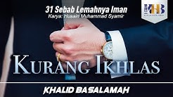 #1 Kurang Ikhlas (Kitab 31 Sebab Lemahnya Iman)
