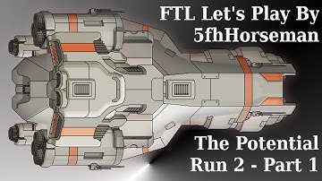 Potential Run 2 - Part 1 - FTL Lets Play