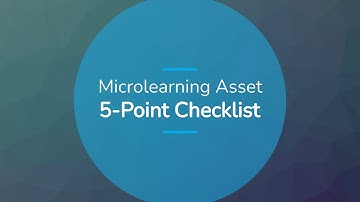 Microlearning Design: Is Your Checklist Complete?