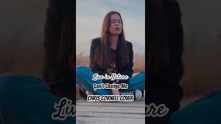 Live in Nature - Can’t Change Me - Chris Cornell Cover