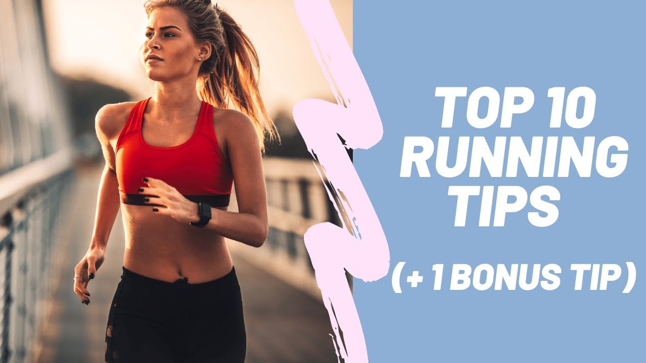 Top 10 Running Tips for Beginners (+ Special Bonus Tip) - YouTube