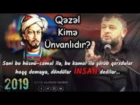 Seyid İmadəddin Nəsiminin məşhur qəzəli kimə aiddir? Səni bu hüsni camal ilə, kamal ilə görüb...