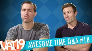 Vat19 Awesome Time: Q&A - #1B