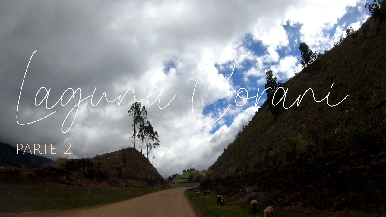 Laguna Corani Parte 2 Cochabamba Bolivia