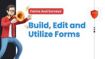 How To Build, Edit and Utilize Forms in Media Shield