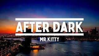 Mr.Kitty - After Dark (Bass boosted)