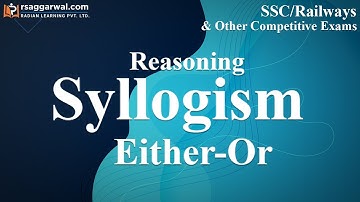 Syllogism Either Or Case Reasoning Tricks | SSC, Railways Reasoning by Parikalp Sir