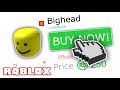 Roblox Big Head Price