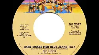 1982 HITS ARCHIVE: Baby Makes Her Blue Jeans Talk - Dr. Hook (stereo 45 single version) 1982 HITS ARCHIVE: Baby Makes Her Blue Jeans Talk - Dr. Hook (stereo 45 single version)