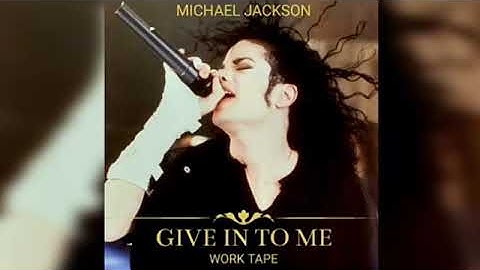 [New Leak] Michael Jackson - Give In to me Me work tape HD