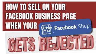 How to Sell Digital Products on Facebook in 2021 If Your Shop Items Get Rejected