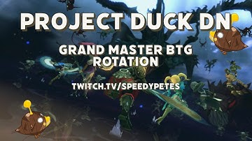 Grand Master BTG rotation Project Duck