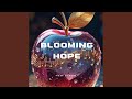 Blooming hope