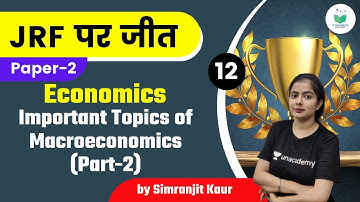 NTA UGC NET 2021 | Economics by Simranjit Kaur | Important Topics of Macroeconomics