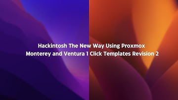 Hackintosh The New Way Using Proxmox | Monterey and Ventura 1 Click Templates Revision 2
