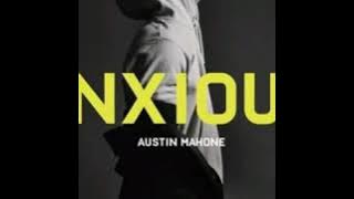 Austin Mahone • Anxious