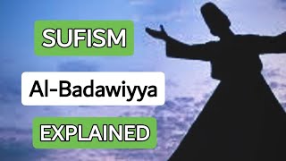 The Badawiyya Sufi Order Explained - The Sufi Paths (3)
