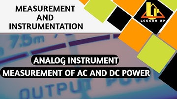 LESSON UP | ELECTRICAL AND ELECTRONIC MEASUREMENTS | MEASUREMENT OF AC AND DC POWER | LECTURE 5