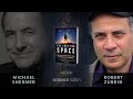 Michael Shermer with Robert Zubrin — The Case for Space (SCIENCE SALON #72)