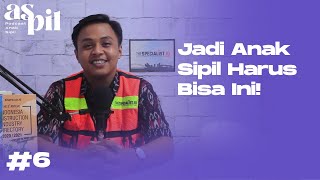 Keahlian yang Harus Dimiliki Anak Teknik Sipil Menurut Spesialis Konstruksi | ASPIL #6