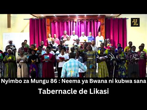 Nyimbo Za Mungu 86 Neema Ya Bwana Ni Kubwa Sana Tabernacle De Likasi