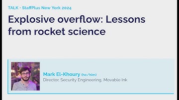 Explosive overflow: Lessons from rocket science | Mark El Khoury | StaffPlus New York 2024