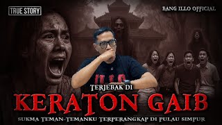 Download Lagu TERJEBAK ❗ HAMPIR TIDAK BISA KEMBALI DI KERATON GAIB PULAU SIMPUR - KKK#39 MP3 Download Lagu TERJEBAK ❗ HAMPIR TIDAK BISA KEMBALI DI KERATON GAIB PULAU SIMPUR - KKK#39 MP3
