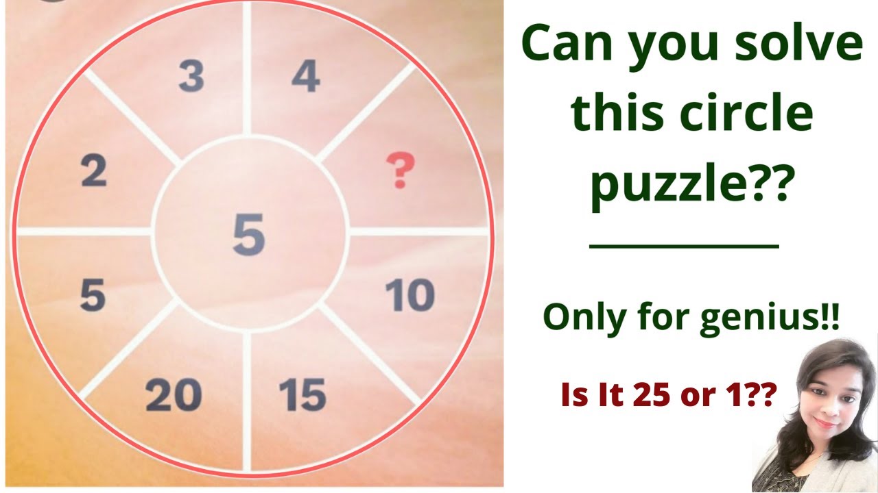 Required Thereby Preparation Circle number puzzle 2 3 4 5!! Can you solve this Circle puzzle??only for  genius!! Is it 25 or 1?? - YouTube